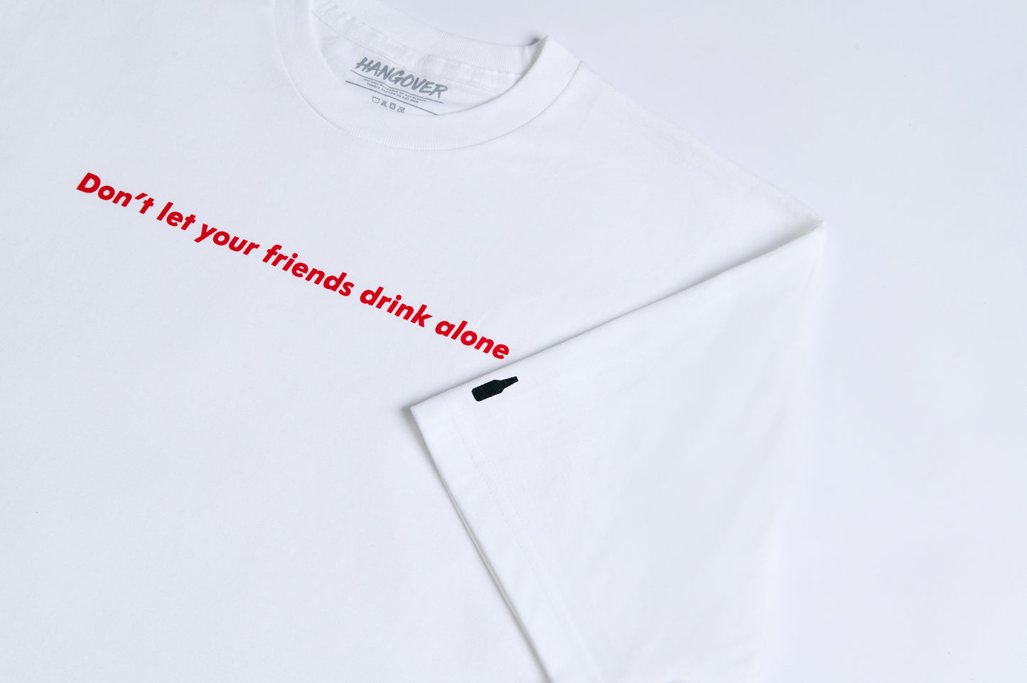 DON'T LET YOUR FRIENDS DRINK ALONE - WHITE